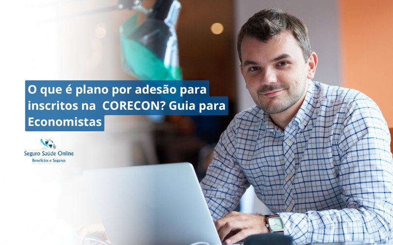 O que é plano por adesão para inscritos na CORECON? Guia para Economistas