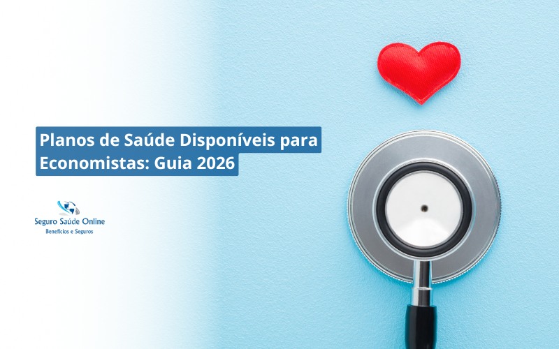 Planos de Saúde Disponíveis para Economistas: Guia 2026
