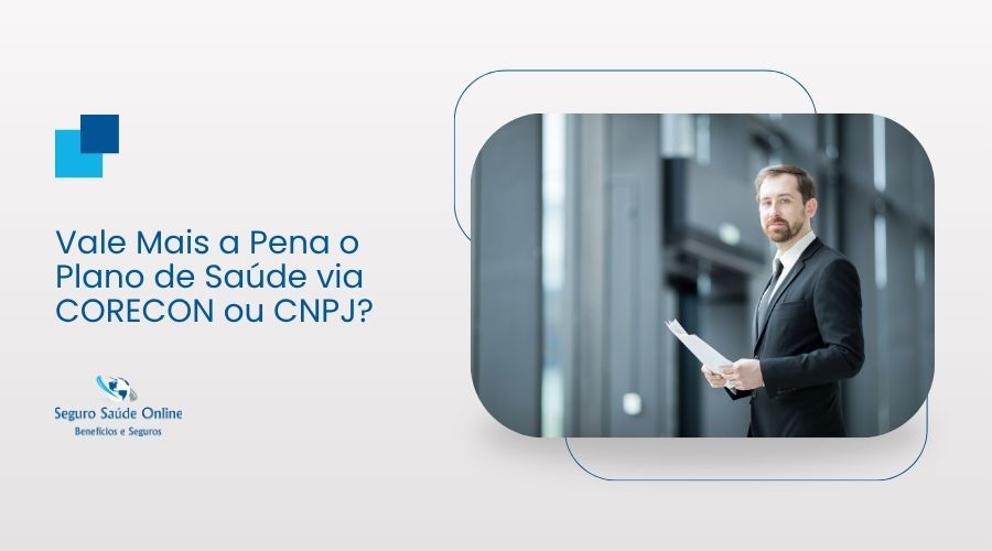 Vale Mais a Pena o Plano de Saúde via CORECON ou CNPJ?